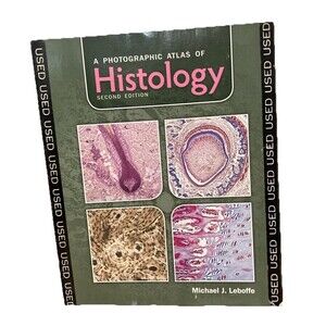 A Photographic Atlas of Histology, 2nd Ed. by Michael Leboffe (SC 2013) - AUC